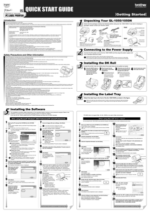 Page 110
1
2
8
9
3
5
4
6
7
Paper guide surface
1
12
11
13
5
6
11
112
13
14
15
17 16
2
3
4
7
8
109
18
19
20
21
1234
2
3
4
AC Power cord Power cord slot
USB port
USB cable
AC Power cord Power cord slot
USB port
USB cable
Introduction
Thank you for purchasing the QL-1050/1050N.
This guide briefly describes the steps to start using your QL-1050/1050N.
Refer to the Software Users Guide for more detailed information. The Software Users Guide can be found in the Manuals folder of the CD-ROM included with the...