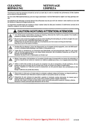 Page 52CLEANING 
REINIGUNG  NETIOYAGE 
LllVIPIEZA 
The following cleaning 
operations should be carried out each  day in order  to maintain  the performance of this  machine 
and  to ensure  a long service life. 
Fur 
eine  hohe Nahmaschinenleistung und eine lange Lebensdauer muB die Nahmaschine  taglich wie folgt gereinigt war­den. 
Les operations de nettoyage  suivantes doivent etre effectuees tousles jours afin de maintenir  cette machine en bon etat 
demarche  et dassurer sa longue  duree de vie. 
Los...