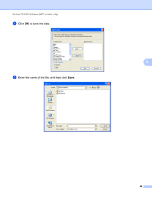 Page 105Brother PC-FAX Software (MFC models only) 
99
5
dClick OK to save the data. 
eEnter the name of the file, and then click Save.  