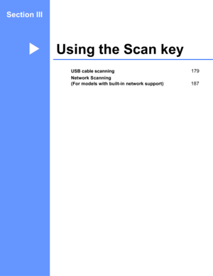 Page 184Section III
Using the Scan keyII I
USB cable scanning179
Network Scanning 
(For models with built-in network support)
187 