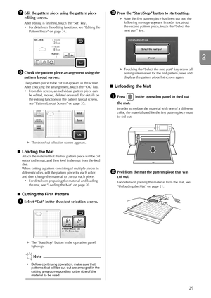 Page 3129
2
gEdit the pattern piece using the pattern piece 
editing screen.
After editing is finished, touch the “Set” key.
• For details on the editing functions, see “Editing the 
Pattern Piece” on page 34. 
hCheck the pattern piece arrangement using the 
pattern layout screen.
The pattern piece to be cut out appears in the screen. 
After checking the arrangement, touch the “OK” key.
• From this screen, an individual pattern piece can 
be edited, moved, deleted or saved. For details on 
the editing functions...