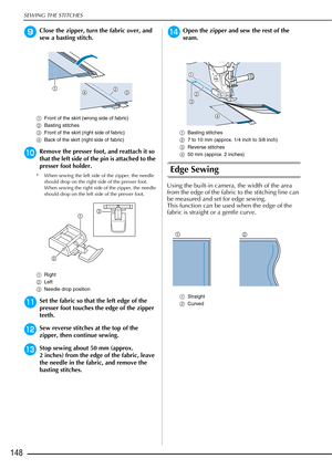 Page 150SEWING THE STITCHES
148
iClose the zipper, turn the fabric over, and 
sew a basting stitch.
aFront of the skirt (wrong side of fabric) 
b Basting stitches 
c Front of the skirt (right side of fabric) 
d Back of the skirt (right side of fabric) 
jRemove the presser foot, and reattach it so 
that the left side of the pin is attached to the 
presser foot holder.
* When sewing the left side of the zipper, the needle 
should drop on the right side of the presser foot. 
When sewing the right side of the...