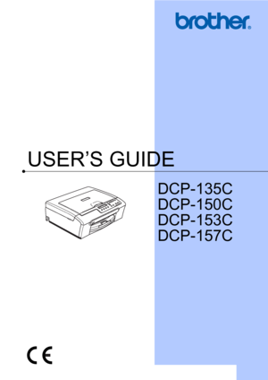Page 1
USER’S GUIDE
DCP-135C
DCP-150C
DCP-153C
DCP-157C
 
 
Downloaded from ManualsPrinter.com Manuals 