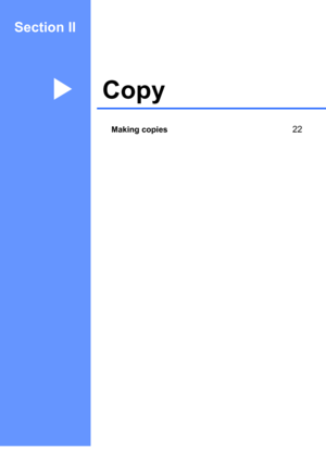 Page 29
Section II
CopyII
Making copies22
Downloaded from ManualsPrinter.com Manuals 