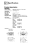 Page 99SPECIFICATIONS   S - 1
S
Product description
General
Specifications
Memory Capacity 8 MB (DCP-115C, DCP-117C, DCP-120C)
16 MB (DCP-315CN)
Automatic Document 
Feeder (ADF)
(DCP-120C only) Up to 10 pages
Paper Tray 100 Sheets (80 g/m
2)
Printer Type Ink Jet
Print Method Piezo with 74 x 5 nozzles
LCD (Liquid Crystal 
Display) 16 characters x 1 line (DCP-115C, DCP-117C, 
DCP-120C)
16 characters x 2 lines (DCP-315CN), Back light
Power Source 220 - 240V 50/60Hz
Power Consumption (DCP-115C, DCP-117C)
Power Save...