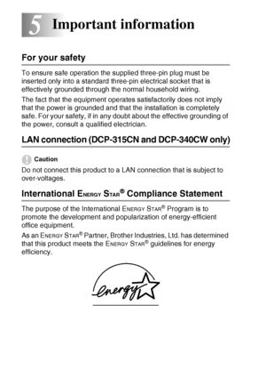 Page 625 - 1   IMPORTANT INFORMATION
5
For your safety
To ensure safe operation the supplied three-pin plug must be 
inserted only into a standard three-pin electrical socket that is 
effectively grounded through the normal household wiring.
The fact that the equipment operates satisfactorily does not imply 
that the power is grounded and that the installation is completely 
safe. For your safety, if in any doubt about the effective grounding of 
the power, consult a qualified electrician.
LAN connection...