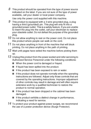 Page 645 - 3   IMPORTANT INFORMATION
8This product should be operated from the type of power source 
indicated on the label. If you are not sure of the type of power 
available, call your dealer or local power company.
Use only the power cord supplied with this machine.
9This product is equipped with a 3-wire grounded plug, a plug 
having a third (grounded) pin. This plug will only fit into a 
grounded power outlet. This is a safety feature. If you are unable 
to insert the plug into the outlet, call your...