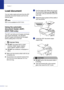 Page 12
Chapter 1
1 - 4
Load document
You can make copies and scan from the ADF 
(automatic document feeder) and from the 
scanner glass.
Note
ADF is not available for DCP-7010.
Using the automatic 
document feeder (ADF) 
(DCP-7025 only)
The ADF can hold up to 35 pages and feeds 
each sheet individually. Use standard 
(80 g/m
2) paper and always fan the pages 
before putting them in the ADF.
■Make sure documents written with ink are 
completely dry.
■Documents to be scanned must be from 
147.3 to 215.9 mm wide...