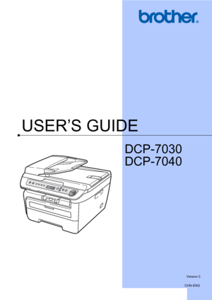Page 1
USER’S GUIDE
DCP-7030
DCP-7040
Version 0
CHN-ENG
 