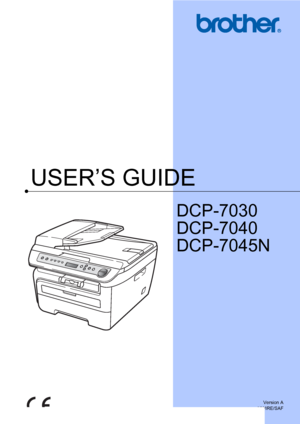 Page 1
USER’S GUIDE
DCP-7030
DCP-7040
DCP-7045N
Version A 
UK/IRE/SAF
 