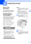 Page 3521
3
3
How to load 
documents
3
You can make copies and scan from the 
ADF* (Automatic Document Feeder) (*For 
DCP-7065DN) and the scanner glass.
Using the automatic 
document feeder (ADF)
(For DCP-7065DN)3
The ADF can hold up to 35 pages and feeds 
each sheet individually. Use standard 
20 lb (80 g/m
2) paper and always fan the 
pages before putting them in the ADF.
Document Sizes Supported3
How to load documents3
IMPORTANT
• DO NOT leave thick documents on the 
scanner glass. If you do this, the ADF...