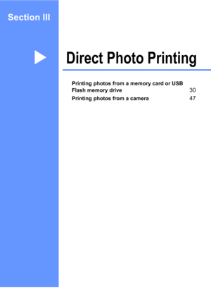 Page 37
Section III
Direct Photo PrintingIII
Printing photos from a memory card or USB 
Flash memory drive
30
Printing photos from a camera47
 