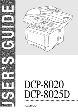 Page 1USER’S GUIDE
¨
DCP-8025D DCP-
8020
 