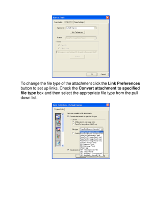 Page 173USING THE WINDOWS®-BASED BROTHER SMARTUI CONTROL CENTER (FOR WINDOWS® XP) 10 - 18
To change the file type of the attachment click the Link Preferences 
button to set up links. Check the Convert attachment to specified 
file type box and then select the appropriate file type from the pull 
down list.
 