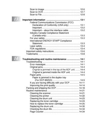 Page 19xvii
Scan to Image .......................................................... 12-6
Scan to OCR ............................................................ 12-7
Scan to File............................................................... 12-8
13Important information  ....................................................... 13-1
Federal Communications Commission (FCC) 
Declaration of Conformity (USA only) .................. 13-1
Important .............................................................. 13-2...