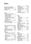 Page 279INDEX   I - 1
Index
A
Accessories and supplies ........ii
ADF (automatic document 
feeder), using  .................. 1-10
ADF cover  ......................... 14-4
B
Brother
accessories and supplies ......ii
Brother numbers  .................. i
Customer Service ................. i
fax back system  ...................ii
frequently asked questions 
(FAQs) ................................ i
product support  .................... i
warranties .................. iii, iv, vii
Brother Control Center
using and...