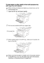 Page 41PAPER   2 - 9
To load paper or other media in the multi-purpose tray 
(MP tray) (For DCP-8025D)
1Open the MP tray and lower it gently.
2Pull out and unfold the MP tray support flap.
3When loading paper in the MP tray, make sure it touches the 
back of the tray.
When printing envelopes and labels you should only use the 
multi-purpose tray.
Make sure that the paper is straight and in the proper position 
on the MP tray. If it is not, the paper may not be fed properly, 
resulting in a skewed printout or a...