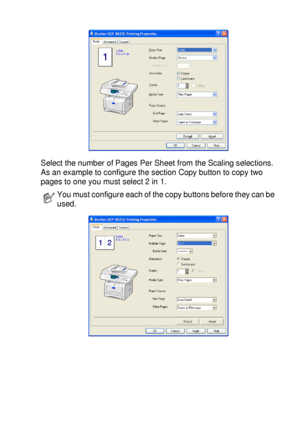 Page 181USING THE WINDOWS®-BASED BROTHER SMARTUI CONTROL CENTER (FOR WINDOWS® XP) 10 - 26
Select the number of Pages Per Sheet from the Scaling selections. 
As an example to configure the section Copy button to copy two 
pages to one you must select 2 in 1.
You must configure each of the copy buttons before they can be 
used.
 