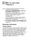 Page 1188 - 1   HOW TO SCAN USING WINDOWS®
8
Scanning a document 
TWAIN compliant
The Brother MFL-Pro Suite software includes a TWAIN compliant 
scanner driver. TWAIN drivers meet the standard universal protocol 
for communicating between scanners and software applications. 
This means that not only can you scan images directly into the 
PaperPort
® viewer that Brother included with your DCP, but you can 
also scan images directly into hundreds of other software 
applications that support TWAIN scanning. These...