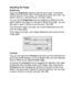 Page 207USING YOUR DCP WITH A MACINTOSH®   11 - 20
Adjusting the Image
Brightness
Adjust the Brightness setting to get the best image. The Brother 
TWAIN Scanner driver offers 100 Brightness levels (-50 to 50). The 
default value is 0, representing an ‘average’ setting.
You can set the Brightness level by dragging the slide bar to the 
right to lighten the image or to the left to darken the image. You can 
also type a value in the box to set the level. Click OK.
If the scanned image is too light, set a lower...