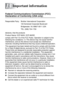 Page 21813 - 1   IMPORTANT INFORMATION
13
Federal Communications Commission (FCC) 
Declaration of Conformity (USA only)
declares, that the products
Product Name: DCP-8020, DCP-8025D
comply with Part 15 of the FCC Rules. Operation is subject to the 
following two conditions: (1) This device may not cause harmful 
interference, and (2) this device must accept any interference 
received, including interference that may cause undesired operation.
This equipment has been tested and found to comply with the limits...