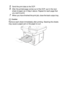 Page 85USING THE DCP AS A PRINTER   6 - 8
5Send the print data to the DCP.
6After the printed page comes out of the DCP, put in the next 
sheet of paper as in Step 4 above. Repeat for each page that 
you want to print.
7When you have finished the print job, close the back output tray.
Caution
Remove each sheet immediately after printing. Stacking the sheets 
may cause a paper jam or the paper to curl.
 