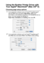 Page 191USING YOUR DCP WITH A MACINTOSH®   11 - 4
Using the Brother Printer Driver with 
Your Apple
® Macintosh® (Mac OS® X)
Choosing page setup options
1From application software such as Presto!® PageManager®, 
click the File menu and select Page Setup. Make sure 
DCP-8040 or DCP-8045D is selected in the Format for pop-up 
menu. You can change the settings for 
Paper Size, Orientation and Scaling, then click OK.
2From application software such as Presto!® PageManager®, 
click File menu and select Print. Click...