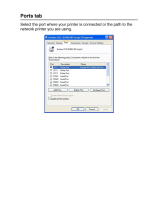 Page 113PRINTER DRIVER SETTINGS   7 - 18
Ports tab
Select the port where your printer is connected or the path to the 
network printer you are using.
 