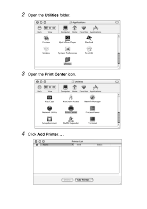 Page 199USING YOUR DCP WITH A MACINTOSH®   11 - 12
2Open the Utilities folder.
3Open the Print Center icon.
4Click Add Printer… .
 