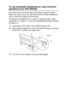 Page 43PAPER   2 - 11
To use Automatic Duplexing for copy and print 
operations (For DCP-8045D)
If you want to print on both sides of the paper using the Duplex 
feature for copy or print, you will need to set the Paper Adjustment 
Lever to the size of paper you are using.
This feature is available for A4, Letter or Legal size paper. (See 
Duplex/N in 1 on page 5-11 and Two-sided printing (Duplex Printing) 
on page 6-3.)
1Load paper in the Paper Tray or Multi-purpose Tray.
2Set the Paper Adjustment Lever for...