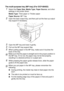 Page 866 - 9   USING THE DCP AS A PRINTER
The multi-purpose tray (MP tray) (For DCP-8045D)
1Select the Paper Size, Media Type, Paper Source, and other 
settings in the printer driver.
Media Type: Thick paper or Thicker paper
Paper Source: MP Tray
2Open the back output tray, and then pull out the face-up output 
tray support if necessary.
3Open the MP tray and lower it gently.
4Pull out the MP tray support flap.
5When putting paper in the MP tray, make sure it touches the 
back of the tray.
6While pressing the...