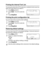 Page 95USING THE DCP AS A PRINTER   6 - 18
Printing the Internal Font List
You can print a list of the DCP’s internal (or resident) fonts to see how 
each font looks before you select it.
1Press Menu, 3, 2, 1.
2Press Start. The DCP prints the 
list.
3Press Stop/Exit.
Printing the print configuration list
You can print a list of current printer settings.
1Press Menu, 3, 2, 2.
2Press Start. The DCP prints the 
settings.
3Press Stop/Exit.
Restoring default settings
You can return the DCP to the default settings....