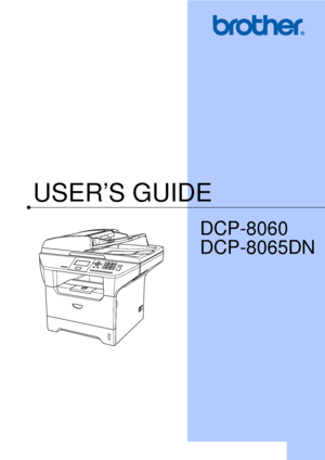 Page 1USER’S GUIDE
DCP-8060
DCP-8065DN
 
 