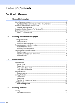 Page 10viii
Table of Contents
Section I General
1 General information
Using the documentation .......................................................................................2Symbols and conventions used in the documentation .................................... 2
Accessing the complete User’s Guide ................................................................... 3 Viewing documentation ................................................................................... 3
Accessing Brother Support (For...