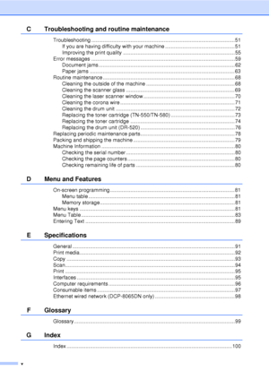 Page 12x
C Troubleshooting and routine maintenance
Troubleshooting ................................................................................................... 51If you are having difficulty with your machine ................................................ 51
Improving the print quality ............................................................................. 55
Error messages ................................................................................................... 59 Document...