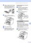 Page 87Resolução de problemas e manutenção de rotina
79
C
fColoque o cartucho de toner de volta à 
unidade do cilindro até ouvir um clique. 
Se você fizer a operação de forma 
correta, a alavanca azul de travamento 
levantará automaticamente. 
 
gColoque o conjunto da unidade do 
cilindro e do cartucho de toner de volta 
no aparelho.
 
hFeche a tampa dianteira.
iConecte primeiro o cabo de 
alimentação do aparelho na tomada 
elétrica e reconecte todos os cabos. 
Ligue o interruptor do aparelho.
O papel está...