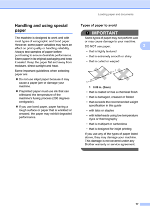 Page 30Loading paper and documents
17
2 Handling and using special 
paper2
The machine is designed to work well with 
most types of xerographic and bond paper. 
However, some paper variables may have an 
effect on print quality or handling reliability. 
Always test samples of paper before 
purchasing to ensure desirable performance. 
Store paper in its original packaging and keep 
it sealed. Keep the paper flat and away from 
moisture, direct sunlight and heat.
Some important guidelines when selecting 
paper...