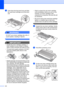 Page 115102
cPush down the blue lock lever and take 
the used toner cartridge out of the drum 
unit.
 
WARNING 
DO NOT put a toner cartridge into a fire. It 
could explode, resulting in injuries.
 
IMPORTANT
• Handle the toner cartridge carefully. If 
toner scatters on your hands or clothes, 
wipe or wash it off with cold water at once.
• To avoid print quality problems, DO NOT 
touch the shaded parts shown in the 
illustrations.
 
• Brother strongly recommends that you DO 
NOT refill the toner cartridge...