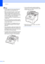 Page 22
Chapter 2
14
Note
• Put the paper into the manual feed slot  with the side to be printed face up.
• Make sure that the paper or print media  (see  Acceptable paper and other print 
media  on page 16) is straight and in the 
correct position on the manual feed slot. If 
it is not, the paper may not be fed 
correctly, resulting in a skewed printout or 
a paper jam.
• Do not put more than one sheet of paper  in the manual feed slot at any one time, as 
it may cause a jam.
• Pull the paper out completely...