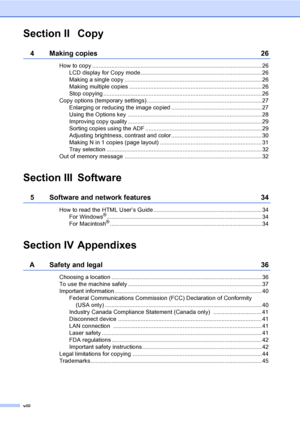 Page 10viii
Section II Copy
4 Making copies 26
How to copy ......................................................................................................... 26
LCD display for Copy mode........................................................................... 26
Making a single copy .....................................................................................26
Making multiple copies .................................................................................. 26
Stop copying...