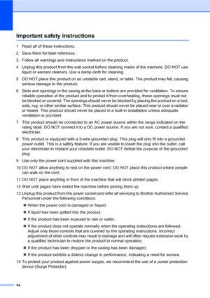 Page 6254
Important safety instructionsA
1 Read all of these instructions.
2 Save them for later reference.
3 Follow all warnings and instructions marked on the product.
4 Unplug this product from the wall socket before cleaning inside of the machine. DO NOT use 
liquid or aerosol cleaners. Use a damp cloth for cleaning.
5 DO NOT place this product on an unstable cart, stand, or table. The product may fall, causing 
serious damage to the product.
6 Slots and openings in the casing at the back or bottom are...