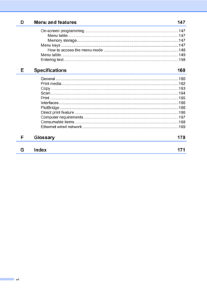 Page 8vi
D Menu and features 147
On-screen programming .................................................................................... 147
Menu table ................................................................................................... 147
Memory storage........................................................................................... 147
Menu keys ......................................................................................................... 147
How to access the menu...