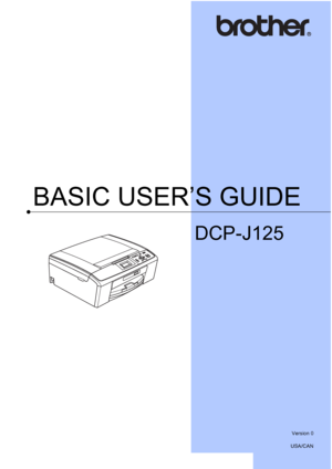 Page 1BASIC USER’S GUIDE
DCP-J125
 
Version 0
USA/CAN
 