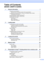 Page 11ix
Table of Contents 
(BASIC USER’S GUIDE)
1 General information 1
Using the documentation ....................................................................................... 1
Symbols and conventions used in the documentation .................................... 1
Accessing the Advanced User’s Guide and Software User’s Guide...................... 2
Viewing Documentation ................................................................................... 2
Accessing Brother Support (Windows
®)...