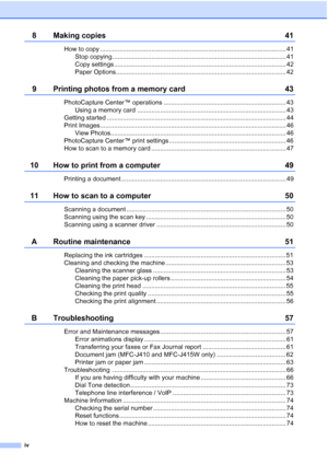 Page 21iv
8 Making copies41
How to copy ......................................................................................................... 41
Stop copying .................................................................................................. 41
Copy settings ................................................................................................. 42
Paper Options................................................................................................ 42
9 Printing photos from a...