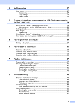 Page 5iii
4 Making copies27
How to copy ......................................................................................................... 27
Stop copying .................................................................................................. 27
Copy settings ................................................................................................. 27
Paper Options................................................................................................ 28
5 Printing photos from...