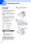 Page 3224
3
How to load 
documents
3
You can make copies and scan from the ADF 
(automatic document feeder) (DCP-J725DW 
only) and from the scanner glass.
Using the ADF (DCP-J725DW 
only)3
The ADF can hold up to 15 pages1 and feeds 
each sheet individually. Use 90 g/m
2 paper 
and always fan the edges of the pages before 
placing them in the ADF.
1The ADF can hold up to 20 pages, if you stagger the 
pages and meet the following conditions:
Temperature: 20 - 26 C
Humidity: 40 - 50% without condensation
Paper:...