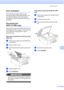 Page 51Troubleshooting43
B
Error animationB
Error animations display step-by-step 
instructions when paper gets jammed. You 
can read the steps at your own pace by 
pressing c to see the next step and  d to go 
backward.
Document jam 
(DCP-J715W only)B
Documents can jam in the ADF unit if they are 
not inserted or fed correctly, or if they are too 
long. Follow the steps below to clear a 
document jam.
Document is jammed in the top of the 
ADF unit
B
aTake out any paper from the ADF that is 
not jammed.
bOpen...