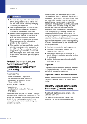 Page 85
Chapter 10
10 - 2
Federal Communications 
Commission (FCC) 
Declaration of Conformity 
(USA only)
Responsible Party: Brother International Corporation
100 Somerset Corporate Boulevard
Bridgewater, NJ 08807-0911 USA
TEL: (908) 704-1700
declares, that the products
Product Name: FAX-2820, FAX-2920, MFC-7220 and 
MFC-7225N
comply with Part 15 of the FCC Rules. Operation 
is subject to the following two conditions: (1) This 
device may not cause harmful interference, and 
(2) this device must accept any...