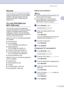 Page 40
Getting started2 - 9
2
Security
You can set up your machine with multiple 
levels of security using TX Lock (FAX-2820 
and MFC-7220 only), Memory Security 
(FAX-2920 and MFC-7225N only) and 
Setting Lock.
TX Lock (FAX-2820 and 
MFC-7220 only)
TX Lock lets you prevent unauthorized 
access to the machine. You will not be able to 
continue to schedule Delayed Faxes or 
Polling jobs. However, any pre-scheduled 
Delayed Faxes will be sent even if you turn on 
TX Lock, so they won’t be lost.
While TX Lock is...